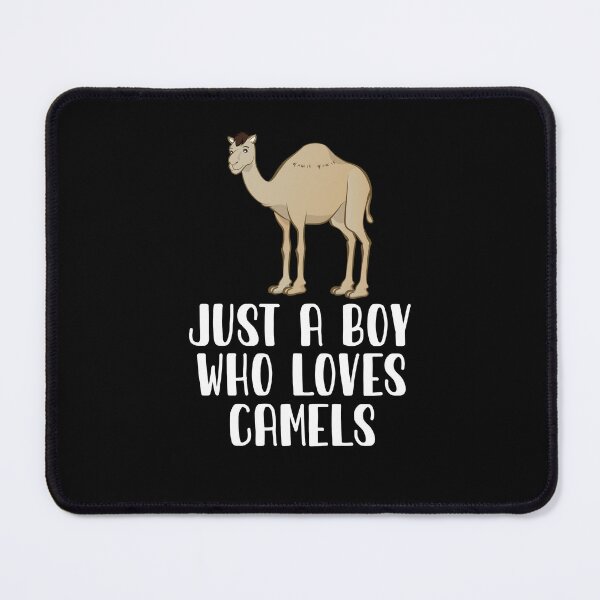 Item preview, Just A Boy Who Loves Camels designed and sold by CosmoKitsch.