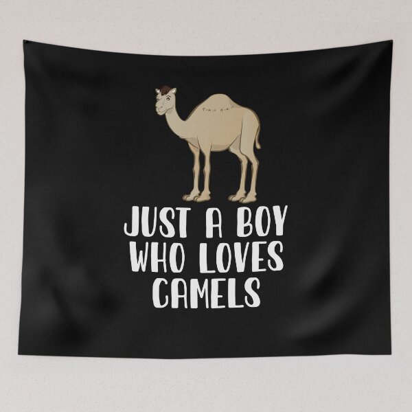Item preview, Just A Boy Who Loves Camels  designed and sold by CosmoKitsch.