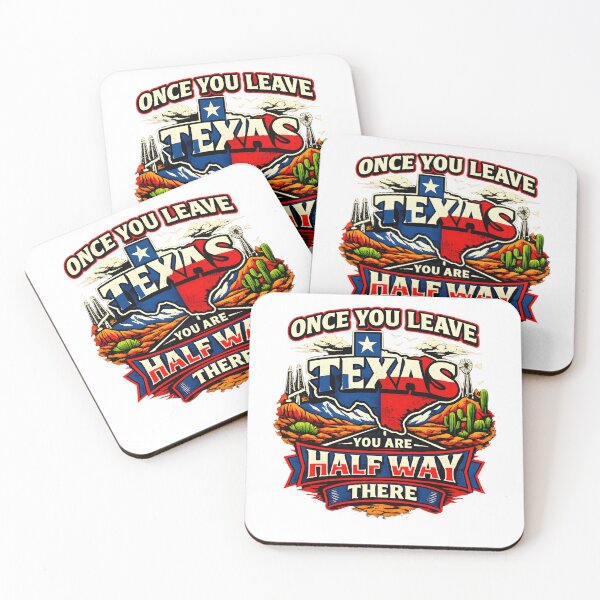 Item preview, Once you leave Texas you are half way there. designed and sold by Fudge University.