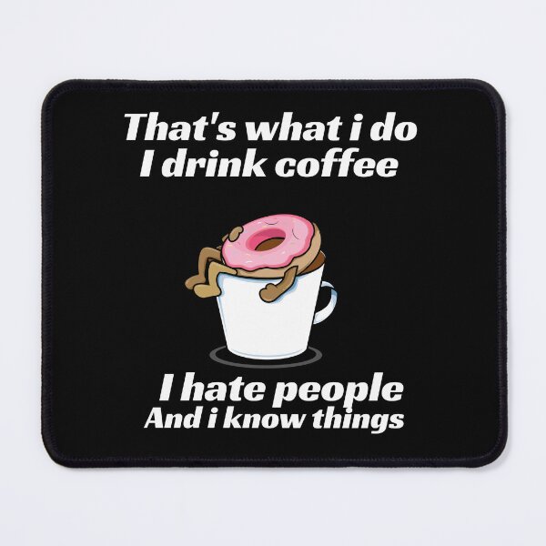 Item preview, That’s what I do I drink coffee  designed and sold by leicha.