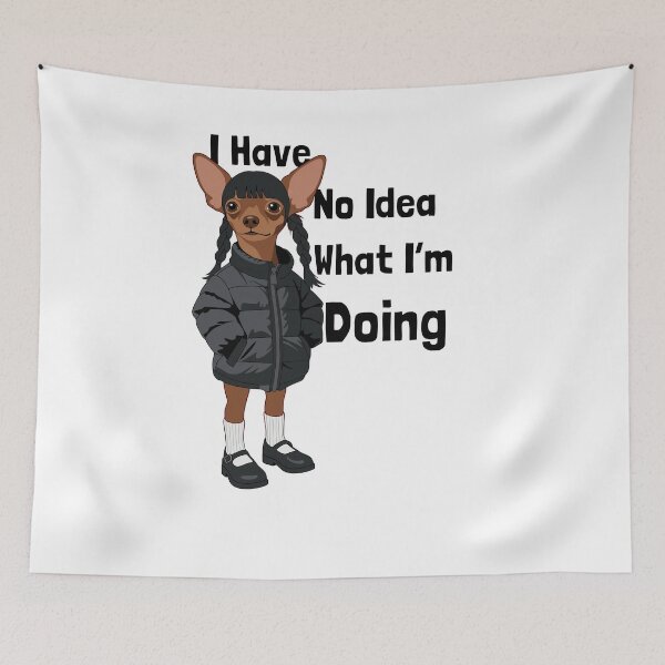Item preview, Funny Chihuahua I Have No Idea Meme designed and sold by AbsoluteHype.