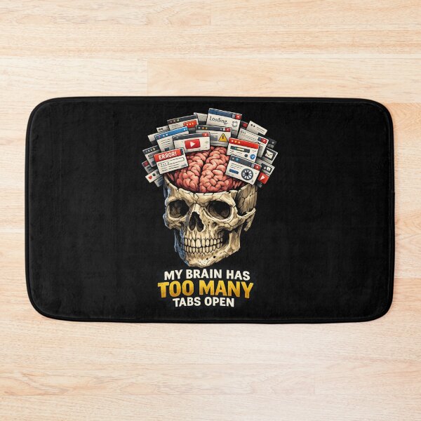 Item preview, Too Many Tabs Open – Overloaded Brain designed and sold by SidTastic .