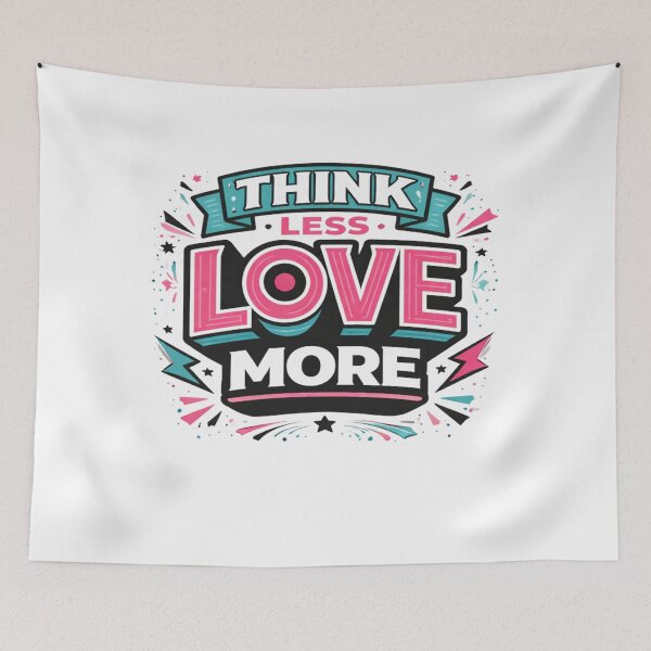 Item preview, Think Less Love More Colorful Typography Design designed and sold by Wolf Creator.