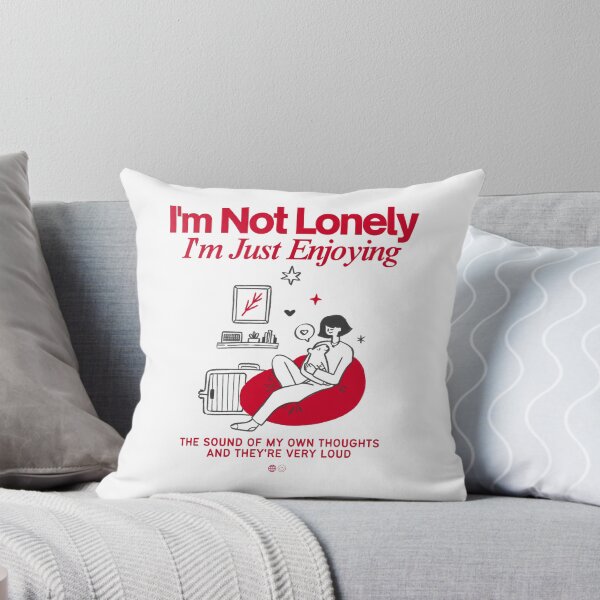 Item preview, I'm not lonely, I'm just enjoying the sound of my own thoughts designed and sold by Peerless-Prime.