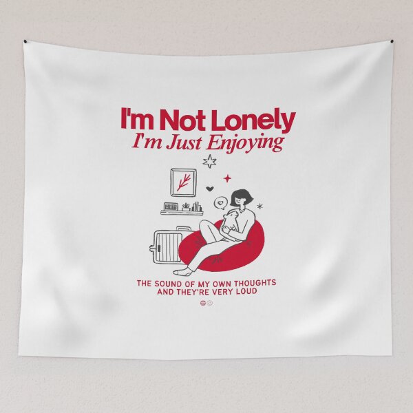 Item preview, I'm not lonely, I'm just enjoying the sound of my own thoughts designed and sold by Peerless-Prime.