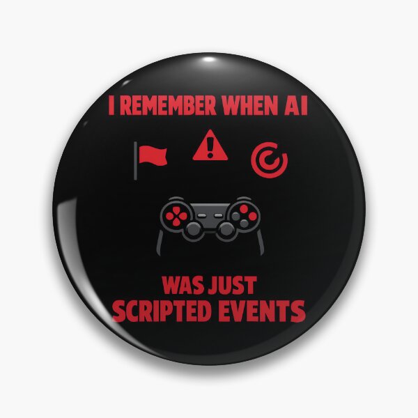 Item preview, I Remember When AI Was Just Scripted Events Funny Gaming Tech Design designed and sold by TeeTimeTreasure.