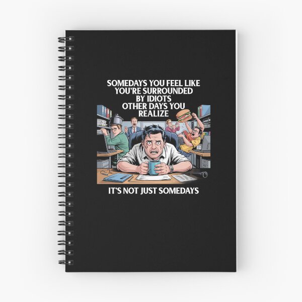 Item preview, Somedays You Feel like You're Surrounded By Idiots Other Day designed and sold by Dressed For  Duty.
