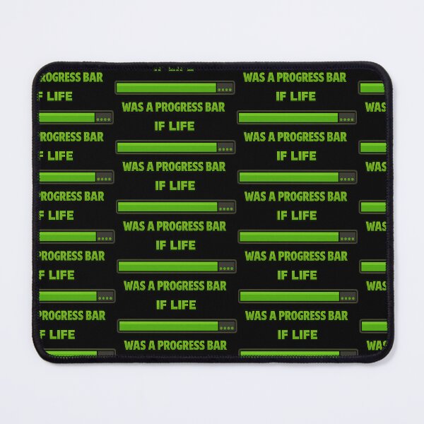 Item preview, If Life Was A Progress Bar Funny Minimal Tech Humor Design designed and sold by TeeTimeTreasure.