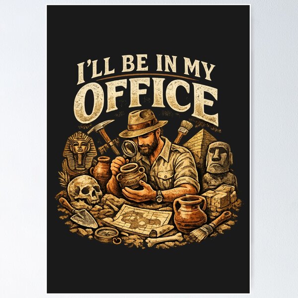Item preview, Archaeologist Humor – I’ll Be In My Office Digging History designed and sold by SidTastic .