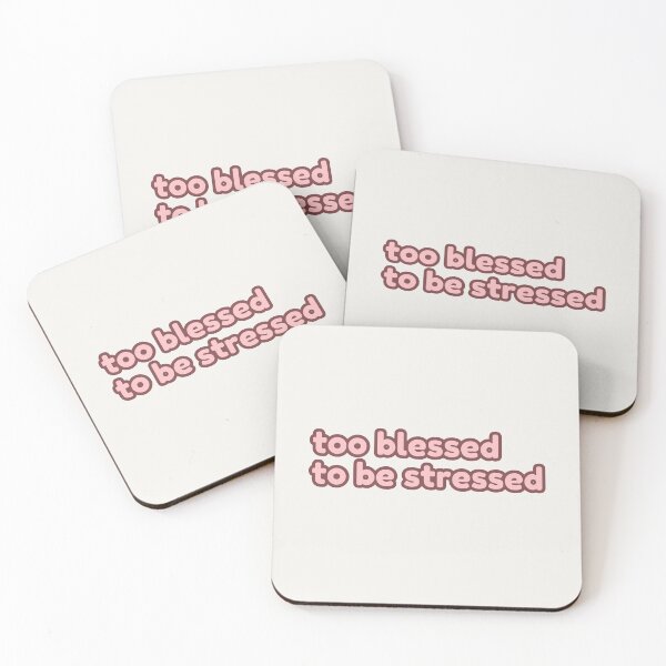 Item preview, too blessed to be stressed designed and sold by artwithvic.