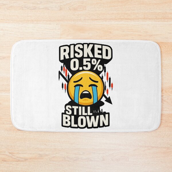 Item preview, Risked 0.5% Still Blown - Funny Forex Trading Meme Design designed and sold by Riskt8ker Shop.