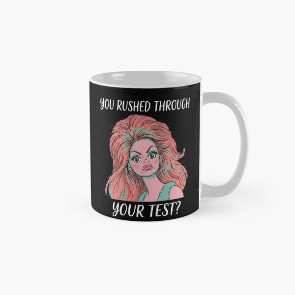 Item preview, You Rushed Through Your Test Funny Test's Day Teacher Meme designed and sold by VGAfanatic.