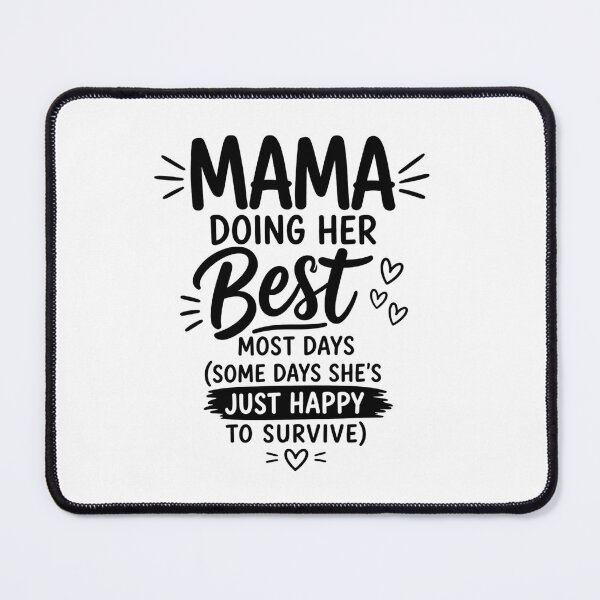 Item preview, Mama Doing Her Best Quote Emotional Mom Life Motherhood Design designed and sold by SzyMazDesign.