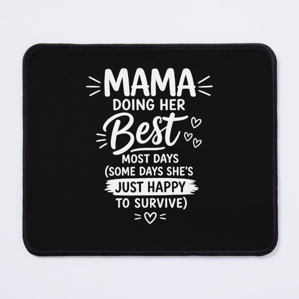 Item preview, Mama Doing Her Best Quote Emotional Mom Life Motherhood Design designed and sold by SzyMazDesign.