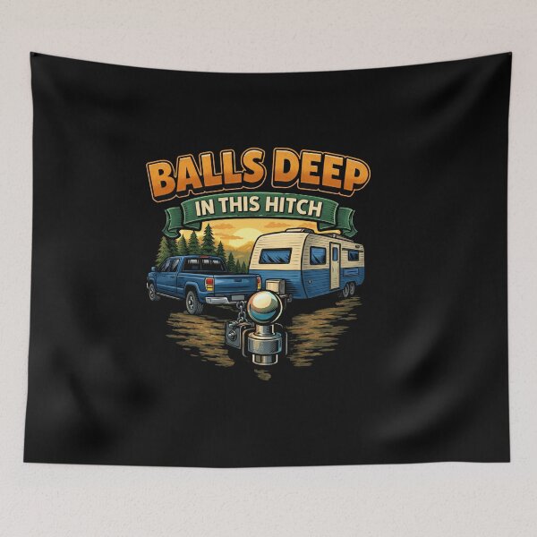 Item preview, Balls Deep in This Hitch Funny Towing Camping Shirt designed and sold by La-Nuna.