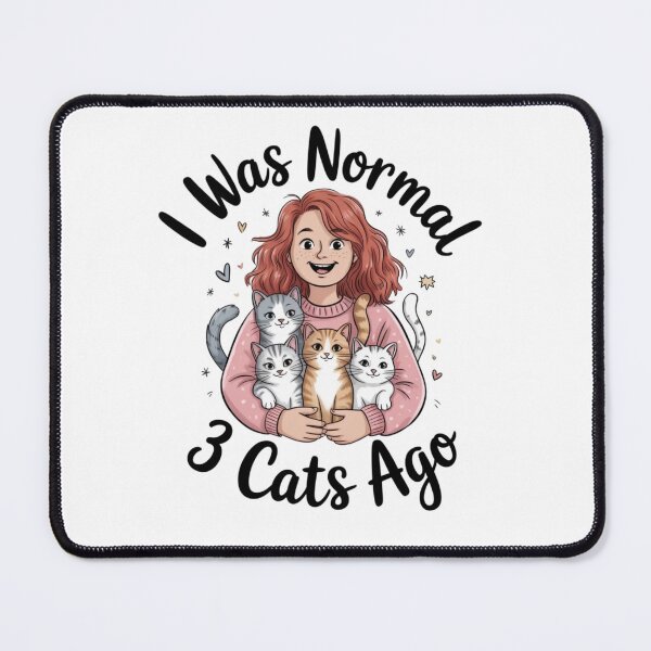 Item preview, I Was Normal 3 Cats Ago Funny Crazy Cat Lady designed and sold by Small Mandarin.