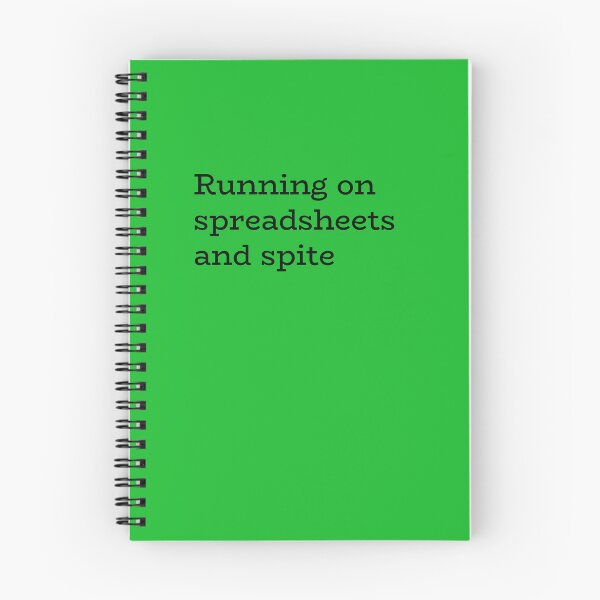 Item preview, Running on Spreadsheets and Spite – Work Humor Quote designed and sold by hhells.