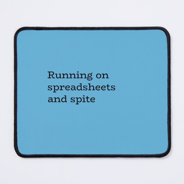 Item preview, Running on Spreadsheets and Spite – Work Humor Quote designed and sold by hhells.
