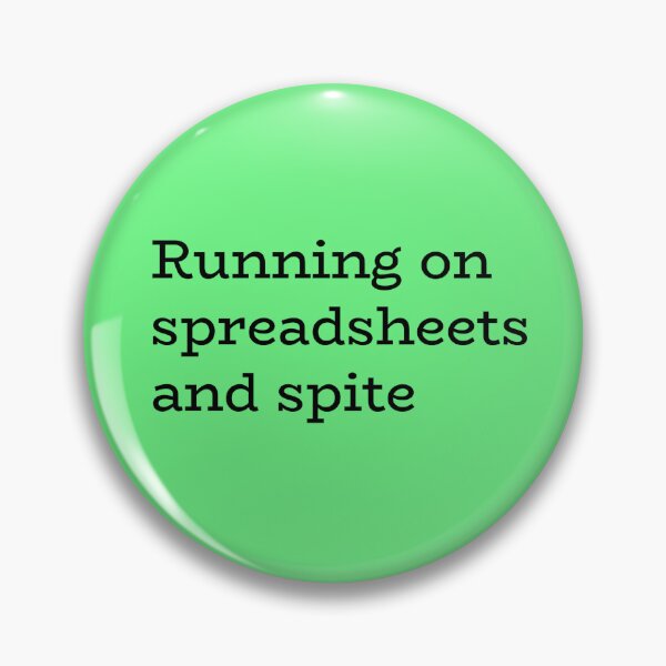 Item preview, Running on Spreadsheets and Spite – Work Humor Quote designed and sold by hhells.