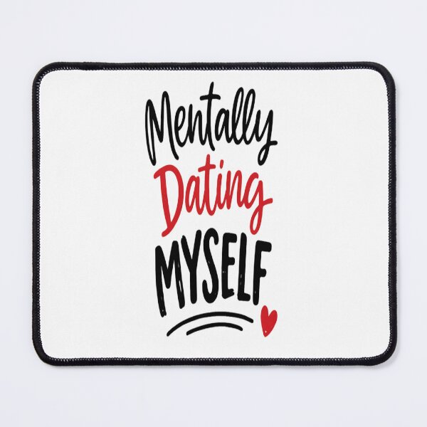 Item preview, Mentally Dating Myself Funny Self Love Shirt designed and sold by Wolf Creator.