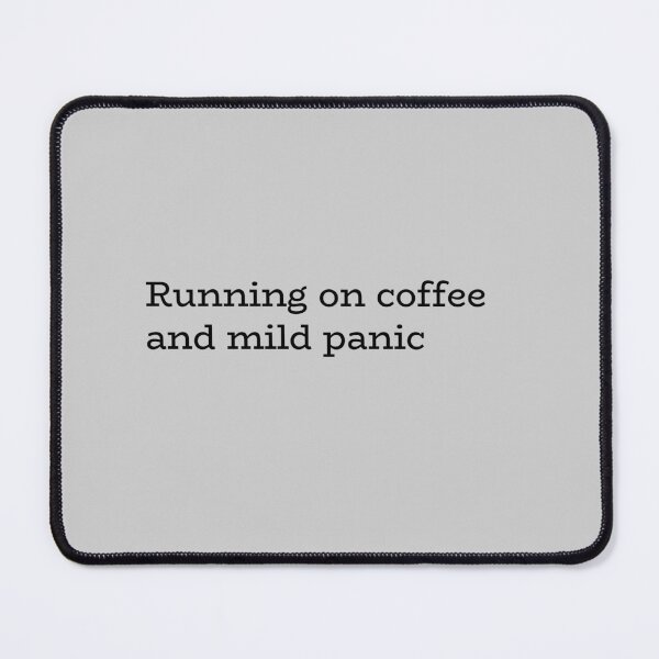 Item preview, Running on Coffee and Mild Panic – Relatable Anxiety Humor designed and sold by hhells.