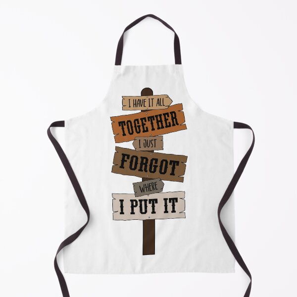 Item preview, Funny Relatable Quote – I Have It All Together I Just Forgot Where I Put It designed and sold by Leslie Makes Stuff.