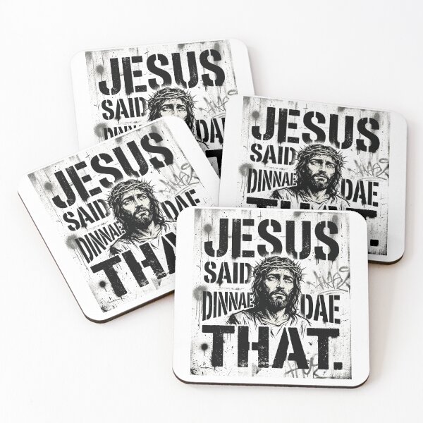 Item preview, "Jesus Said Dinnae Dae That" Scottish Slang Urban Street Art designed and sold by Loom on the Loch.