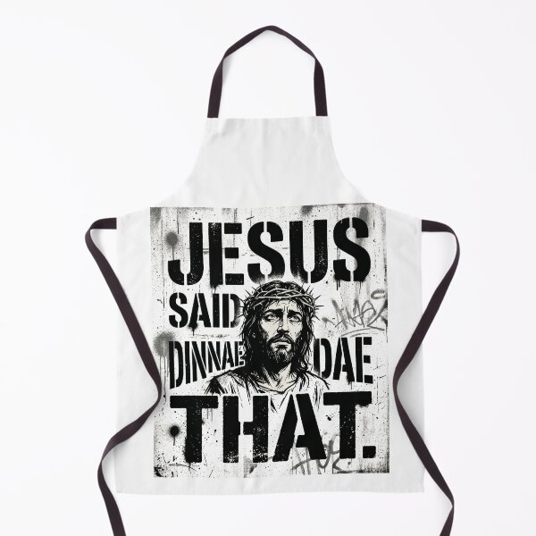 Item preview, "Jesus Said Dinnae Dae That" Scottish Slang Urban Street Art designed and sold by Loom on the Loch.