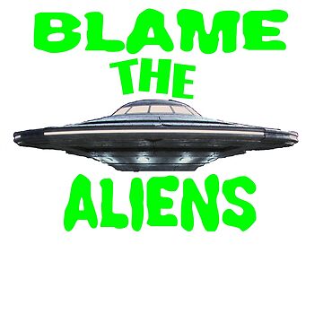 Artwork thumbnail, Blame The Aliens Design  by Mbranco