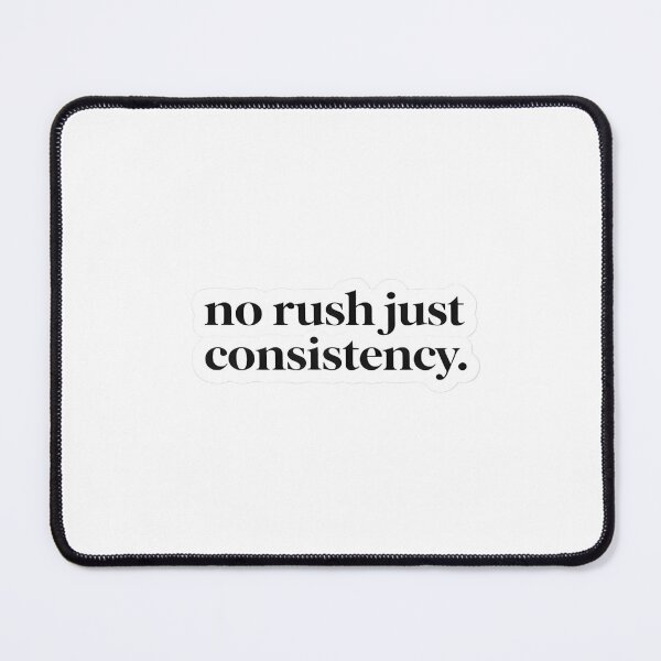 Item preview, No Rush Just Consistency Sticker Motivational Quote Minimal designed and sold by Luxers Sticker Shop.