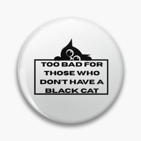 Item preview, The Black Cat Privilege: Too Bad For You designed and sold by twilight aura.