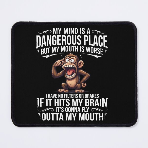 Item preview, My Mind Is A Dangerous Place But My Mouth Is Worse Monkey designed and sold by VGAfanatic.