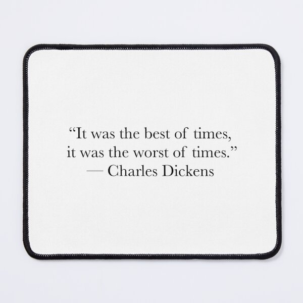 Item preview, It Was the Best of Times, It Was the Worst of Times – Charles Dickens Quote designed and sold by The Prose Atelier.