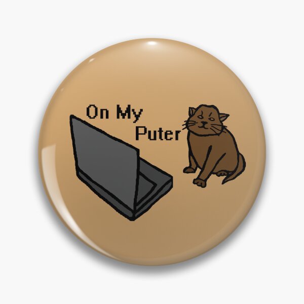 Item preview, On My Puter Funny Computer Brown Cat Meme designed and sold by CamilasPrints.