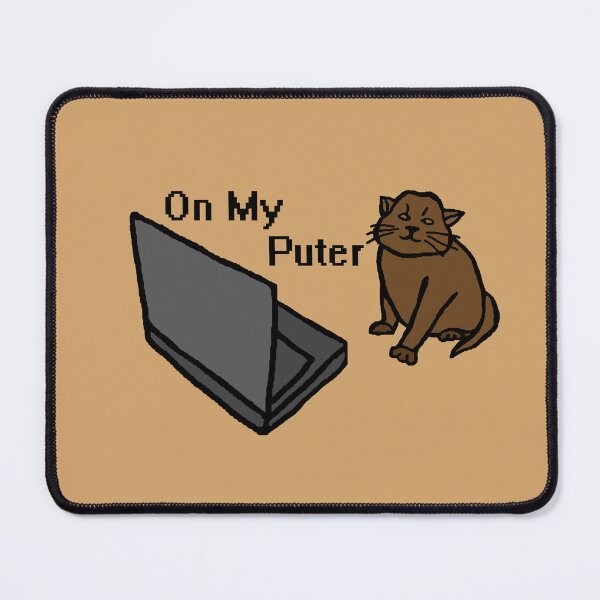 Item preview, On My Puter Funny Computer Brown Cat Meme designed and sold by CamilasPrints.