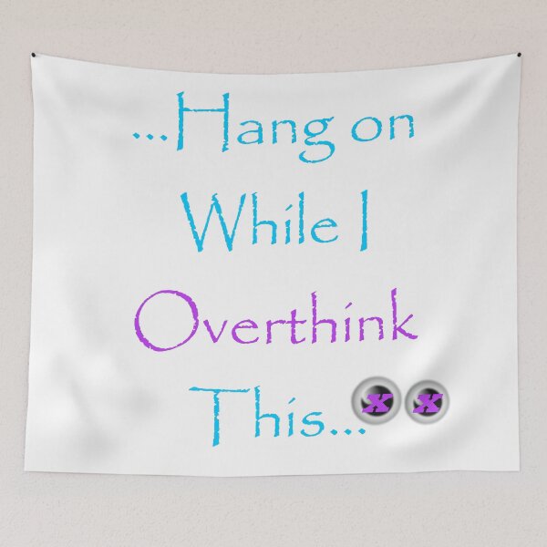 Item preview, Overthink designed and sold by RedShadow67.