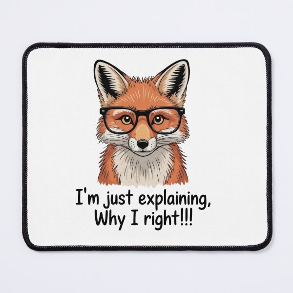 Item preview, Just Explaining Why I'm Right Funny Fox Glasses designed and sold by Small Mandarin.