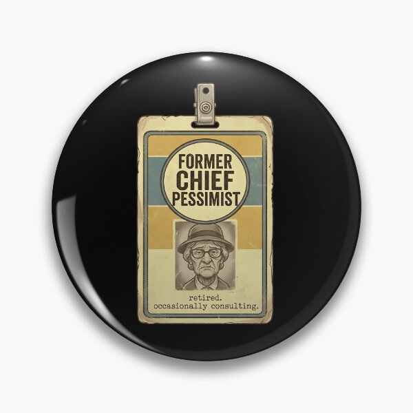 Item preview, Former Chief Pessimist Retired Occasionally Consulting - Funny Sarcastic Grandma ID Badge designed and sold by Recovering Pessimist.