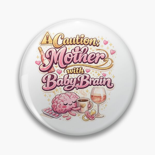 Item preview, Funny Mom Shirt – Caution Mother with Baby Brain (New Mom Humor) Feminine Version designed and sold by Donsean22.