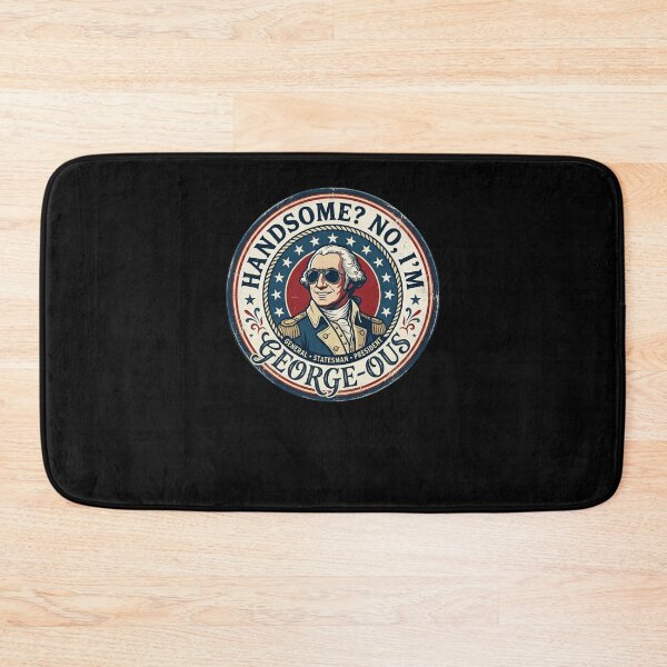 Item preview, Handsome? No, I'm George-ous George Washington Pun designed and sold by snowry.