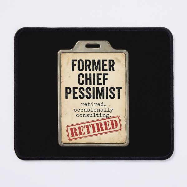 Item preview, Former Chief Pessimist Retired Occasionally Consulting - Funny Sarcastic Text ID Badge designed and sold by Recovering Pessimist.
