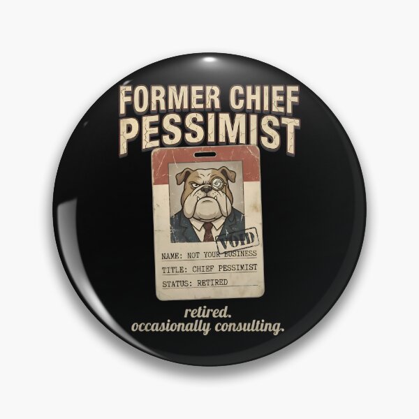 Item preview, Former Chief Pessimist Retired Bulldog - Funny Sarcastic Dog ID Badge designed and sold by Recovering Pessimist.