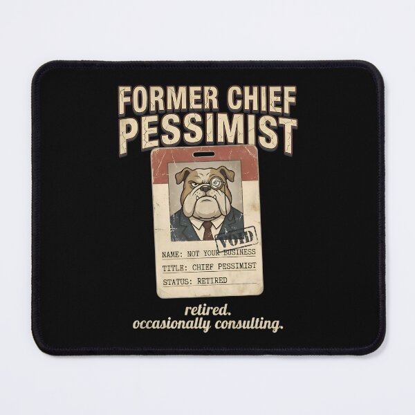 Item preview, Former Chief Pessimist Retired Bulldog - Funny Sarcastic Dog ID Badge designed and sold by Recovering Pessimist.