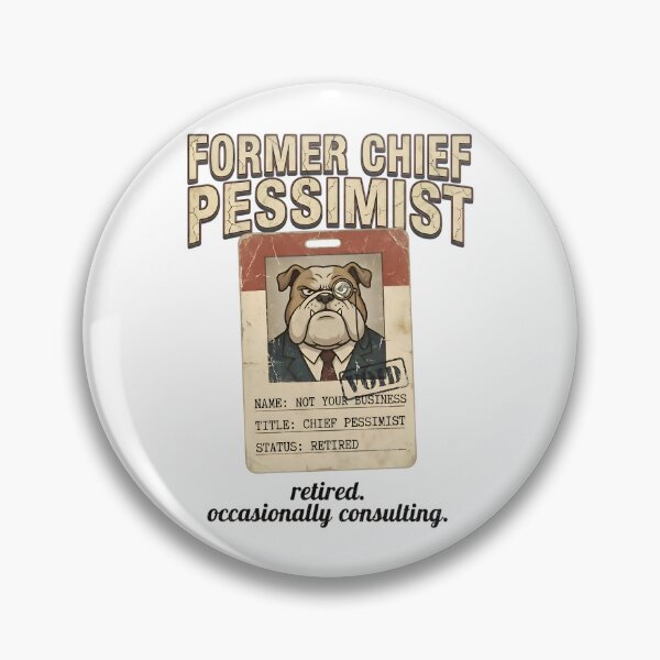 Item preview, Former Chief Pessimist Retired Bulldog - Funny Sarcastic Dog ID Badge 2 designed and sold by Recovering Pessimist.
