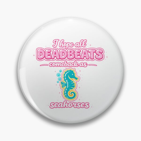 Item preview, deadbeat to seahorses bubbles designed and sold by Empressweirdo.