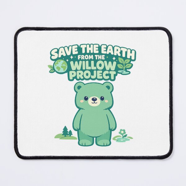 Item preview, Save The Earth From The Willow Project designed and sold by LuveraxArt.