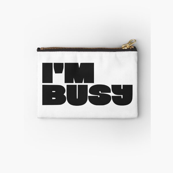 Item preview, I'M BUSY designed and sold by oddwonders.