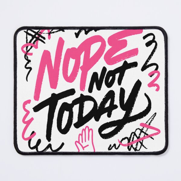 Item preview, Nope Not Today Sarcastic Typography Design designed and sold by IslandTyped.