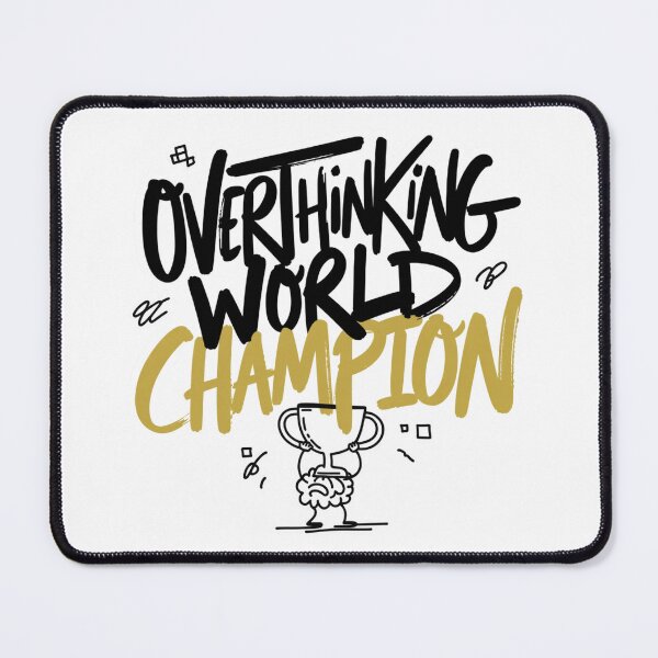 Item preview, Overthinking World Champion Sarcastic Typography designed and sold by IslandTyped.