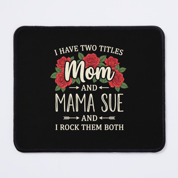 Item preview, I-Have-Two-Titles-Mom-And-Mama-Sue-And-I-Rock-Them-Both-Grandmother-Mother-Family designed and sold by SofenArt.